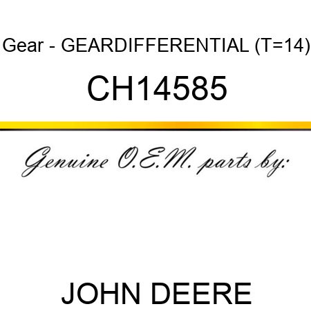 Gear - GEAR,DIFFERENTIAL (T=14) CH14585