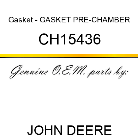 Gasket - GASKET, PRE-CHAMBER CH15436
