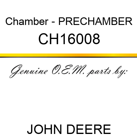 Chamber - PRECHAMBER CH16008