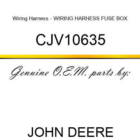 Wiring Harness - WIRING HARNESS, FUSE BOX CJV10635