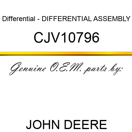 Differential - DIFFERENTIAL, ASSEMBLY CJV10796