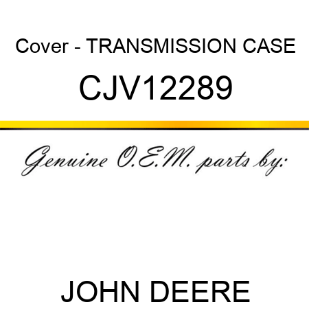 Cover - TRANSMISSION CASE CJV12289