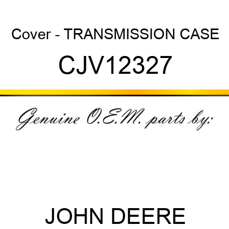 Cover - TRANSMISSION CASE CJV12327