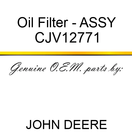 Oil Filter - ASSY CJV12771