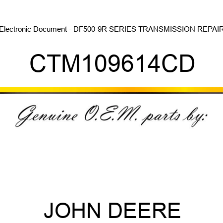 Electronic Document - DF500-9R SERIES TRANSMISSION REPAIR CTM109614CD