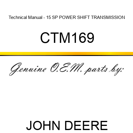 Technical Manual - 15 SP POWER SHIFT TRANSMISSION CTM169