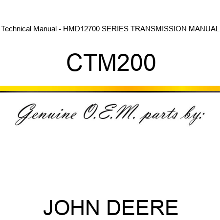 Technical Manual - HMD12700 SERIES TRANSMISSION MANUAL CTM200