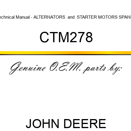 Technical Manual - ALTERNATORS & STARTER MOTORS SPANIS CTM278