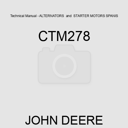 Technical Manual - ALTERNATORS & STARTER MOTORS SPANIS CTM278