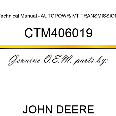 Technical Manual - AUTOPOWR/IVT TRANSMISSION CTM406019
