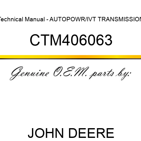 Technical Manual - AUTOPOWR/IVT TRANSMISSION CTM406063