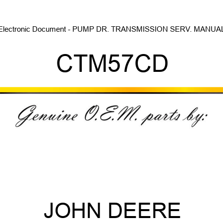 Electronic Document - PUMP DR. TRANSMISSION SERV. MANUAL CTM57CD