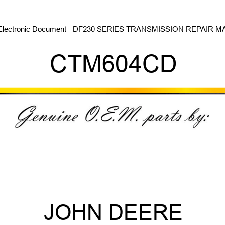 Electronic Document - DF230 SERIES TRANSMISSION REPAIR MA CTM604CD