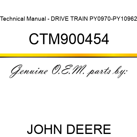 Technical Manual - DRIVE TRAIN PY0970-PY10962 CTM900454