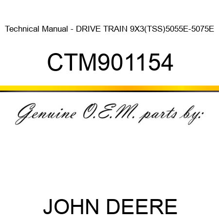 Technical Manual - DRIVE TRAIN 9X3(TSS)5055E-5075E CTM901154
