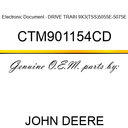 Electronic Document - DRIVE TRAIN 9X3(TSS)5055E-5075E CTM901154CD