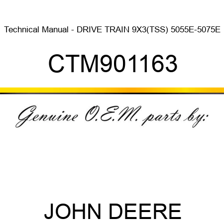 Technical Manual - DRIVE TRAIN 9X3(TSS) 5055E-5075E CTM901163