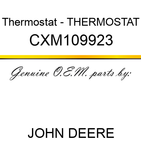 Thermostat - THERMOSTAT CXM109923