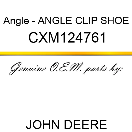 Angle - ANGLE, CLIP, SHOE CXM124761