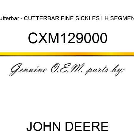 Cutterbar - CUTTERBAR, FINE SICKLES, LH SEGMENT CXM129000