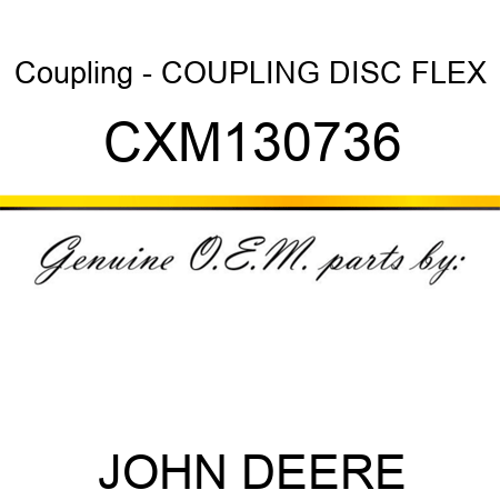 Coupling - COUPLING, DISC FLEX CXM130736