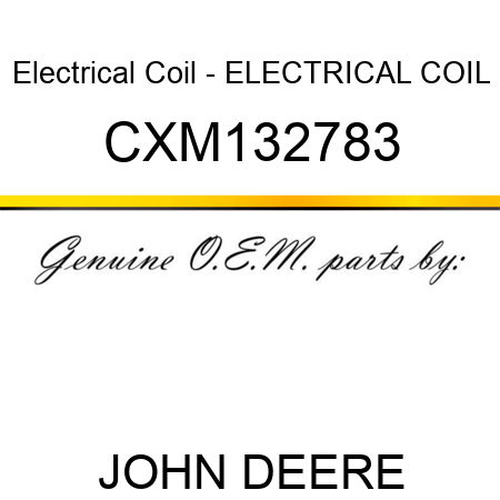 Electrical Coil - ELECTRICAL COIL CXM132783
