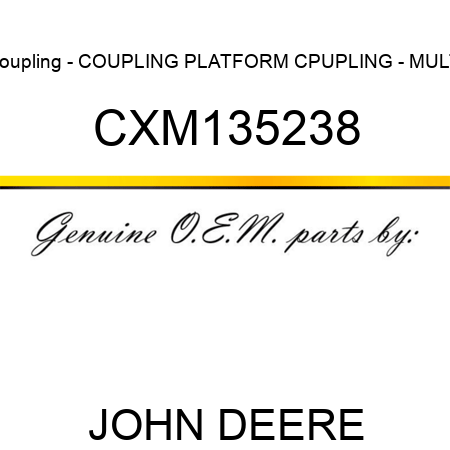 Coupling - COUPLING, PLATFORM CPUPLING - MULTI CXM135238