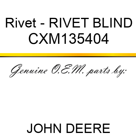 Rivet - RIVET, BLIND CXM135404