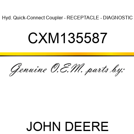 Hyd. Quick-Connect Coupler - RECEPTACLE - DIAGNOSTIC CXM135587