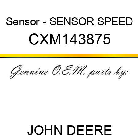 Sensor - SENSOR, SPEED CXM143875