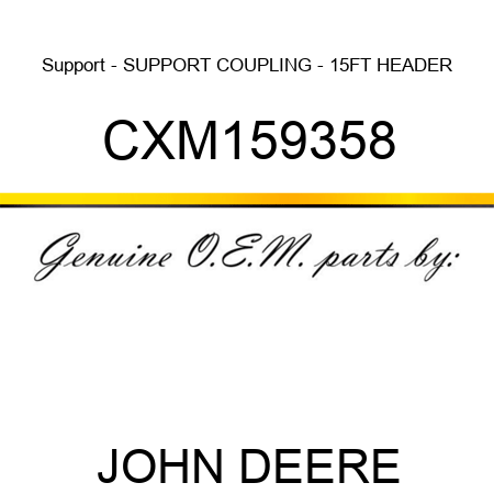 Support - SUPPORT, COUPLING - 15FT HEADER CXM159358