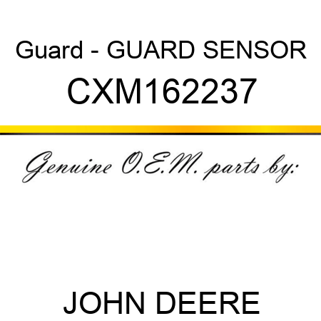 Guard - GUARD, SENSOR CXM162237