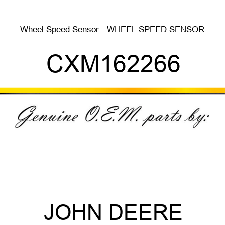 Wheel Speed Sensor - WHEEL SPEED SENSOR CXM162266