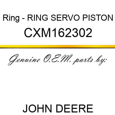 Ring - RING, SERVO PISTON CXM162302