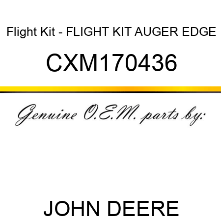 Flight Kit - FLIGHT KIT, AUGER EDGE CXM170436