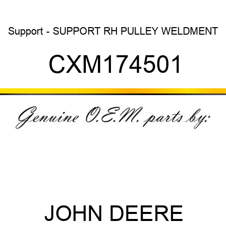 Support - SUPPORT, RH PULLEY WELDMENT CXM174501
