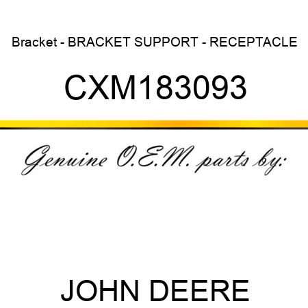 Bracket - BRACKET, SUPPORT - RECEPTACLE CXM183093