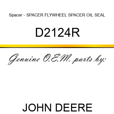 Spacer - SPACER, FLYWHEEL SPACER OIL SEAL D2124R