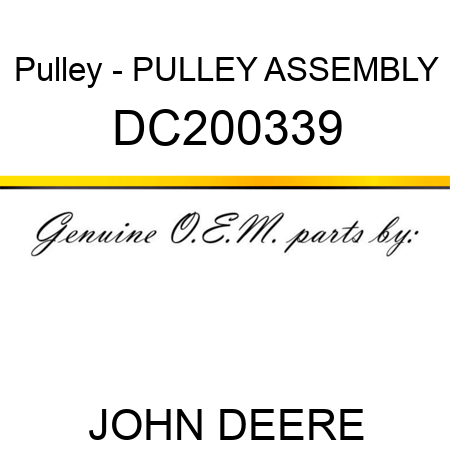 Pulley - PULLEY, ASSEMBLY DC200339