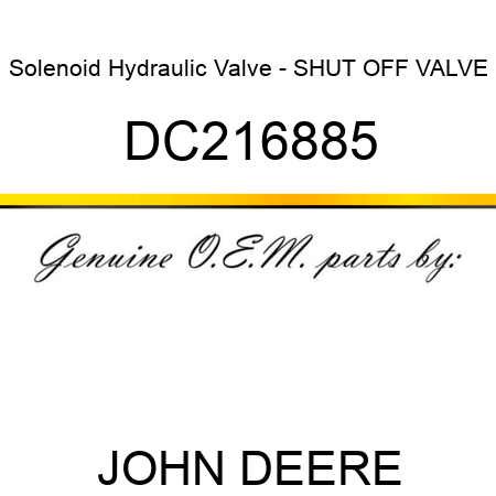 Solenoid Hydraulic Valve - SHUT OFF VALVE DC216885