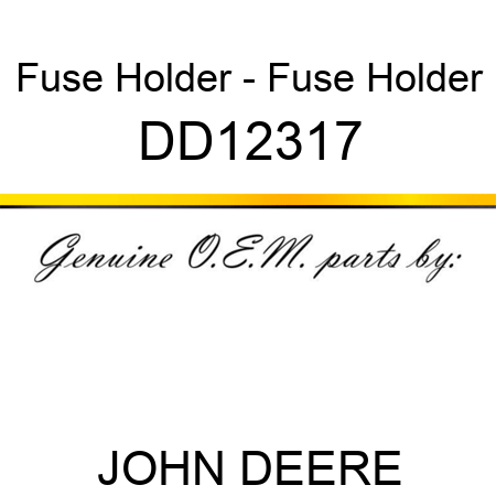 Fuse Holder - Fuse Holder DD12317