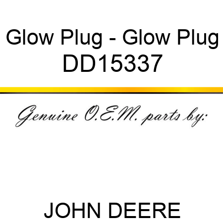 Glow Plug - Glow Plug DD15337