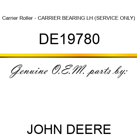 Carrier Roller - CARRIER BEARING LH (SERVICE ONLY) DE19780