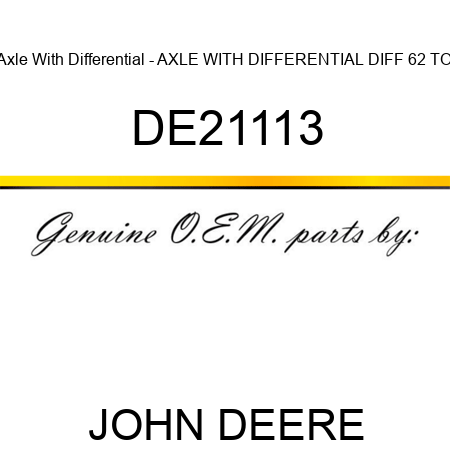 Axle With Differential - AXLE WITH DIFFERENTIAL, DIFF, 62 TO DE21113