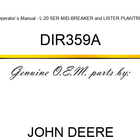 Operator`s Manual - L-20 SER MID-BREAKER&LISTER PLANTRR DIR359A