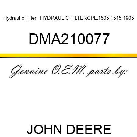 Hydraulic Filter - HYDRAULIC FILTER,CPL.1505-1515-1905 DMA210077