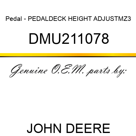 Pedal - PEDAL,DECK HEIGHT ADJUST,MZ3 DMU211078