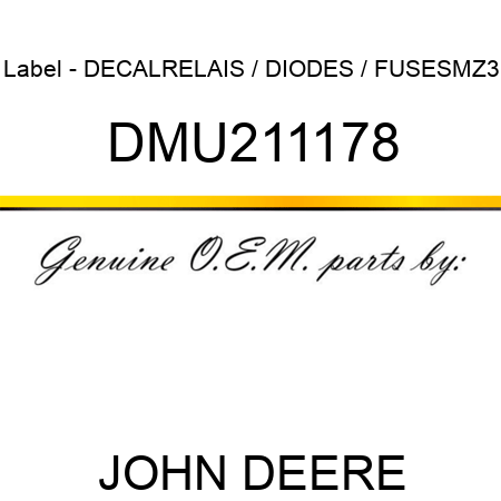 Label - DECAL,RELAIS / DIODES / FUSES,MZ3 DMU211178