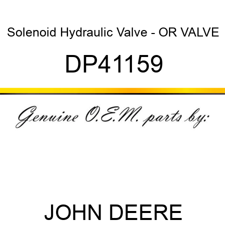 Solenoid Hydraulic Valve - OR VALVE DP41159