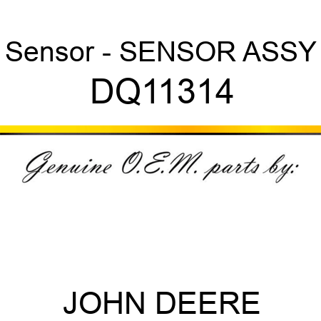 Sensor - SENSOR ASSY DQ11314